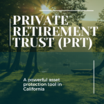 Private Retirement Trusts (PRTs) in California